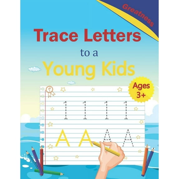 Trace Letters to a Young Kids: Trace Lines, Numbers, Letters (Coloring Workbook for Kids) (Paperback)