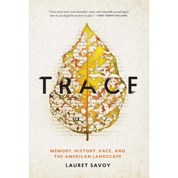 Pre-Owned Trace: Memory, History, Race, and the American Landscape (Hardcover) 1619025736 9781619025738