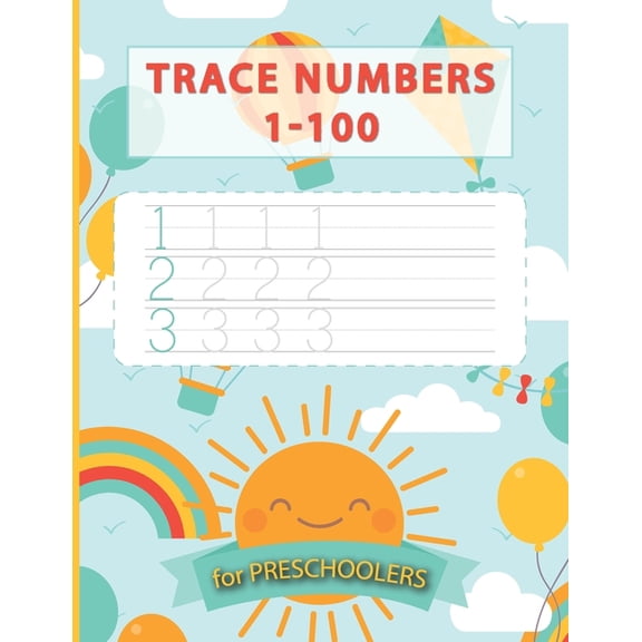 Trace Numbers 1-100: Help Your Preschoolers To Learn To Write Numbers From 1 to 100 With This Number Tracing Notebook, (Paperback)