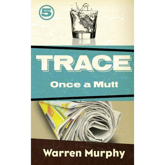 Trace Once a Mutt, Book 5, (Paperback)