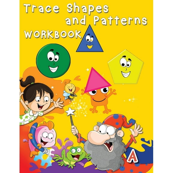 Trace Shapes And Patterns Workbook : Educational Activity Books For Kids, Shape And Pattern Tracing Book For Preschoolers With Lots Of Practice (Paperback)