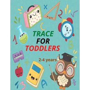 Trace For Toddlers 2-4 Years: Trace Letters and Numbers Workbook, Trace and Write ABC Letters & Numbers, Workbook for Pr, (Paperback)