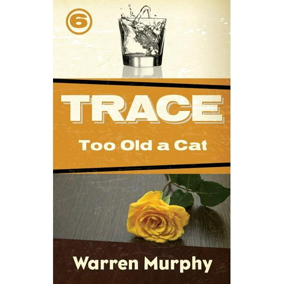 Trace Too Old a Cat, Book 6, (Paperback)
