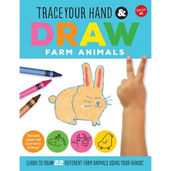 Pre-Owned Trace Your Hand & Draw: Farm Animals: Learn to Draw 22 Different Farm Animals Using Your Hands! (Paperback) 1633221741 9781633221741