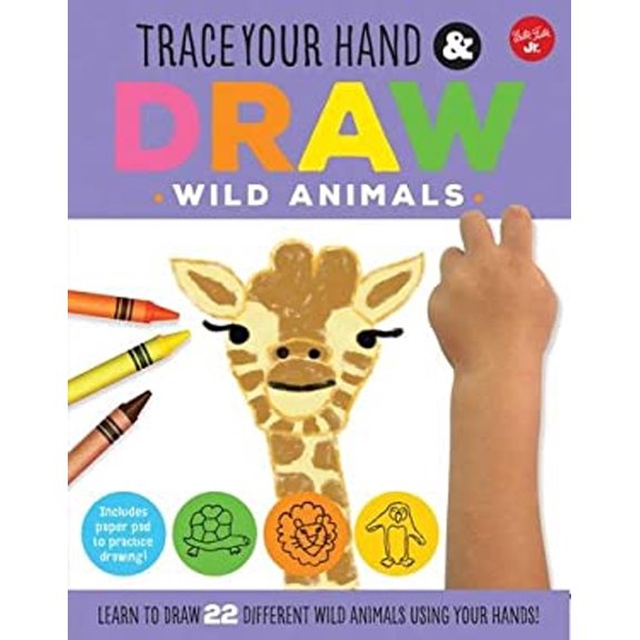 Pre-Owned Trace Your Hand & Draw: Wild Animals: Learn to Draw 22 Different Wild Animals Using Your Hands! (Paperback) 163322175X 9781633221758
