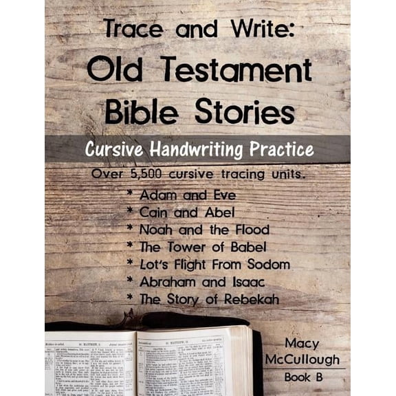 Learning with the Bible Trace and Write: Old Testament Bible Stories: Cursive Handwriting Practice Workbook, Book 2, (Paperback)