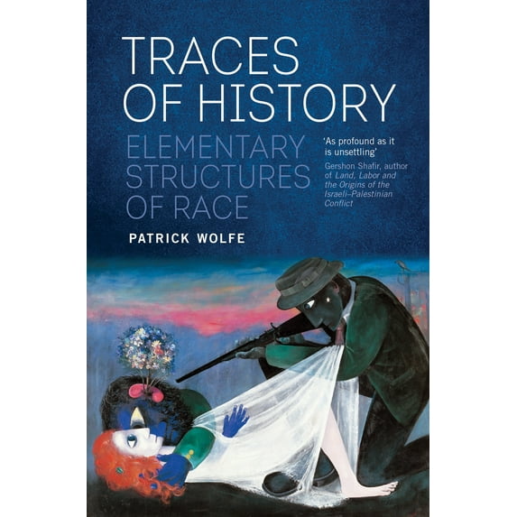 Traces of History : Elementary Structures of Race