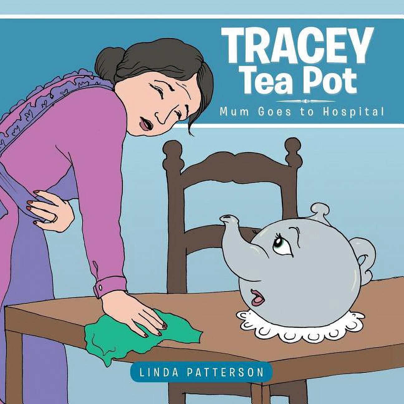 Tracey Tea Pot: Mum Goes to Hospital, (Paperback) - Walmart.com