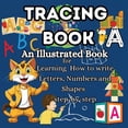 thumbnail image 1 of Tracing Book: An Illustrated Book for Learning Tracing letters for kids ages 3-5 Getting into Handwriting Practice for K, (Paperback), 1 of 1