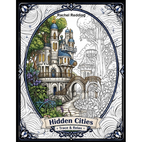 Tracing Books for Adults Hidden Cities Trace & Relax: Whimsical Tracing Book for Adults and Teens. Fun Tracing Book For Drawing and Coloring to H, Book 4, (Paperback)