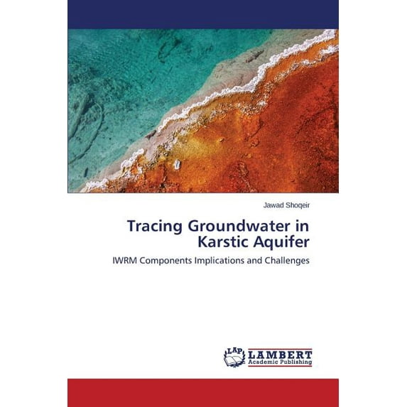 Tracing Groundwater in Karstic Aquifer (Paperback)