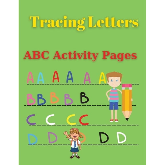 Tracing Letters - ABC Activity Pages : Amazing Tracing Letters ABC Activity Pages Activity Book for Girls and Boys Workbook for Preschool, Kindergarten, and Kids Ages 3-5 (Paperback)