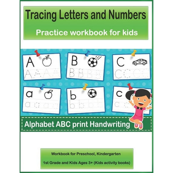 Tracing Letters and Numbers Alphabet ABC print Handwriting Practice workbook for kids: Workbook for Preschool, Kindergarten,1st Grade and Kids Ages 3+