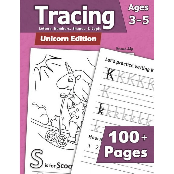 Tracing: Letters, Numbers, Shapes, and Logic - Unicorn Edition: Preschoolers and Kids Ages 3-5 - Handwriting and Counting Workbook Paperback 1635785057 9781635785050 Penman Ship