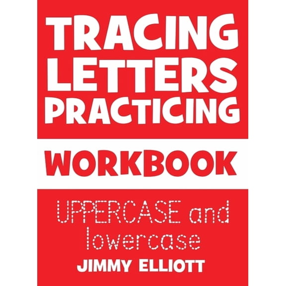 Tracing Letters Practicing - WORKBOOK - UPPERCASE and lowercase : Tracing Notebook For Kindergarten and Preschool Kids - Animal Sight Words Book (Hardcover)