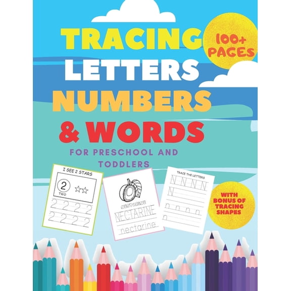 Tracing Letters and Numbers and Words for Preschool and Toddlers: Practice Alphabet Handwriting letter tracing book ages 2+ (Paperback)