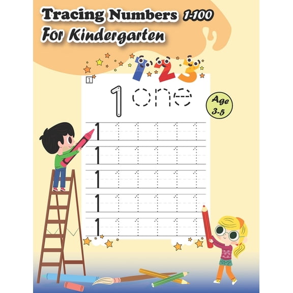 Tracing Numbers 1-100 For Kindergarten Ages 3-5: Fun Practice Workbook To Learn Numbers 0-100 For Preschoolers, Trace Nu, (Paperback)