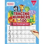 Tracing Numbers 1-100 For Kindergarten Number Practice Workbook To Learn The Numbers From 0 To 100 For Preschoolers & Kindergarten Kids Ages 3-5! Paperback