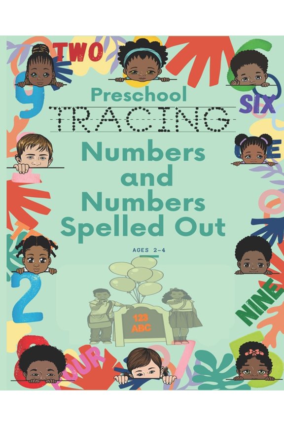 Tracing Preschool Tracing Numbers & Number Words Spelled Out Ages 2-4: Tracing Pages Helping Kids Develop Handwriting Skills whi, Book 9, (Paperback)