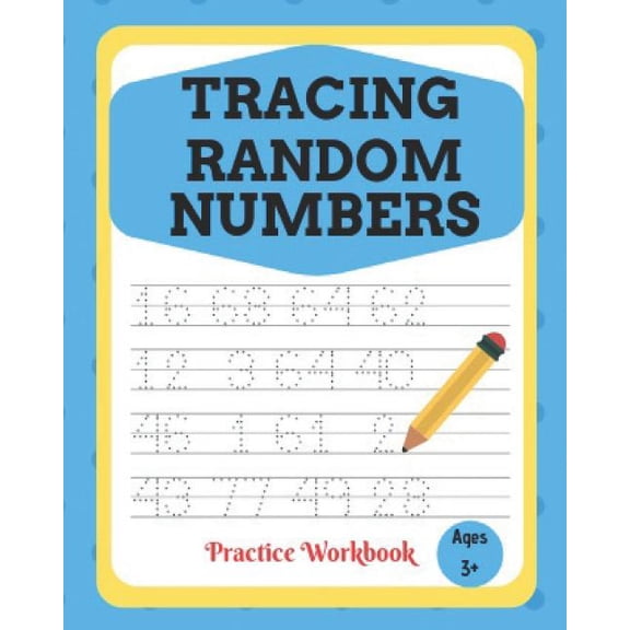 Tracing Random Numbers Practice Workbook: Learn To Trace Numbers 1-100, (Paperback)