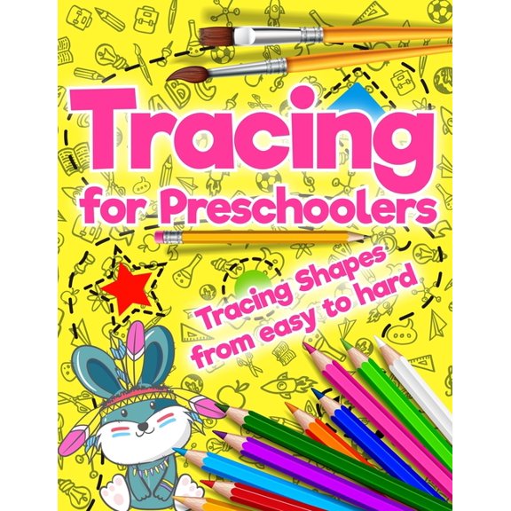 Tracing for Preschoolers: Tracing Shapes from easy to hard: Beginner to Tracing Lines, Shape & Dot (Paperback) by Maxim Sokolenko