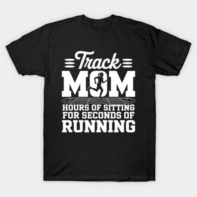 Track And Field Athlete Funny Motherhood Running Exercise Unisex T-Shirt, up to size 3XL.