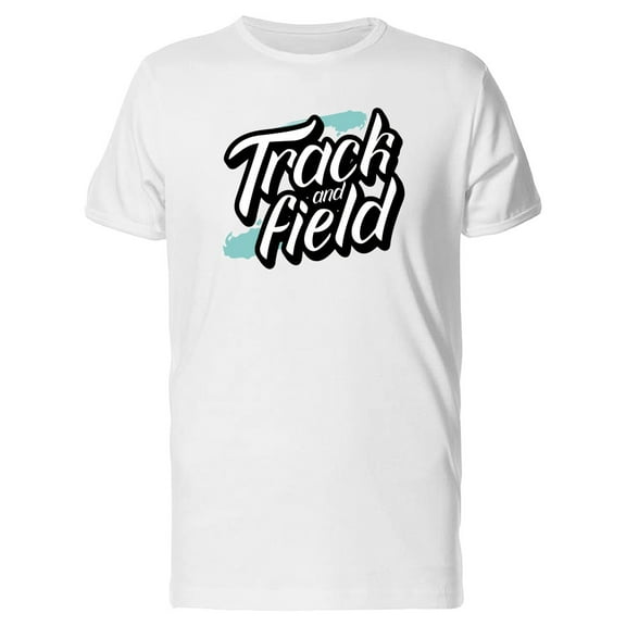 Track And Field Cool Quote T-Shirt Men -Image by Shutterstock, Male Medium