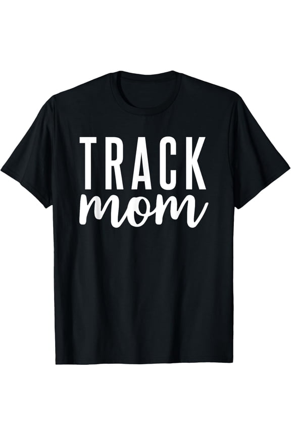 Track Mom Gift T-Shirt