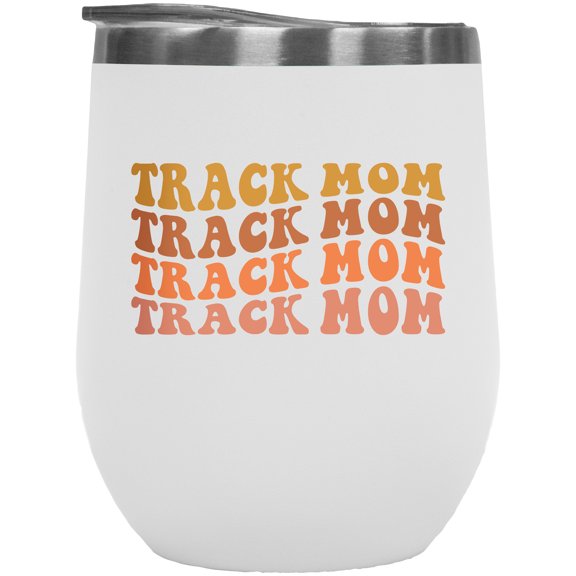 Track Mom, Mother of a Running Enthusiast or Runner Themed, Groovy Retro Wavy Text Merch Gift, White 12oz Wine Tumbler
