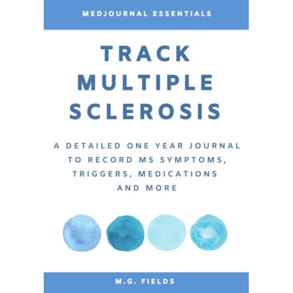 Pre-Owned Track Multiple Sclerosis: A Detailed One Year Journal to Record MS Symptoms, Triggers, Medications and More. Paperback