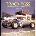 thumbnail image 1 of Pre-Owned Track Pass : A Photograher's View of Motor Racing: 1950 - 1980 (Hardcover), 1 of 1