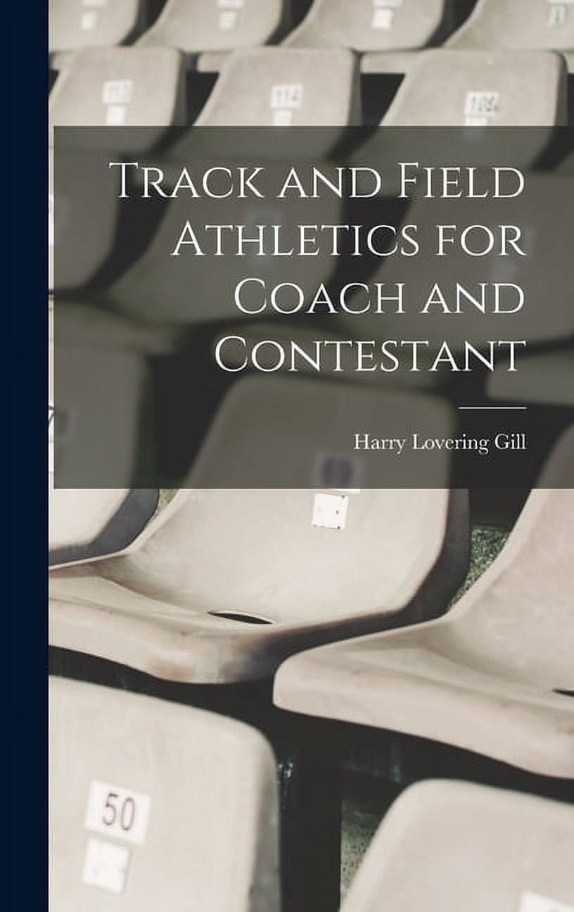 Track and Field Athletics for Coach and Contestant (Hardcover)