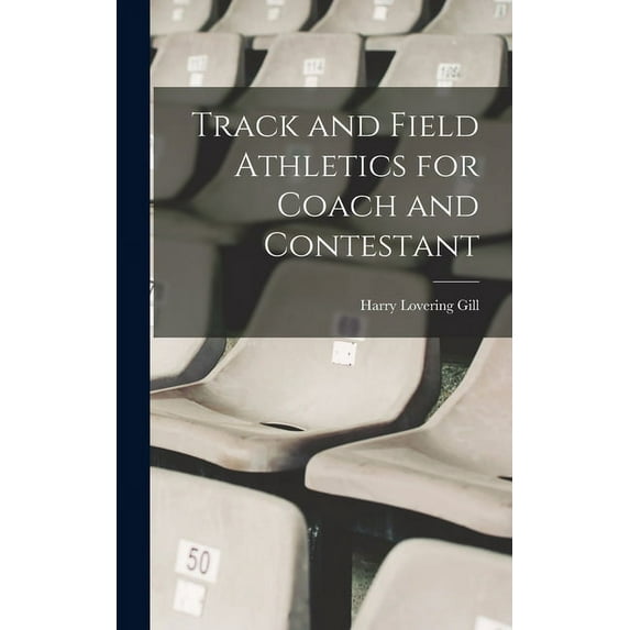 Track and Field Athletics for Coach and Contestant (Hardcover)