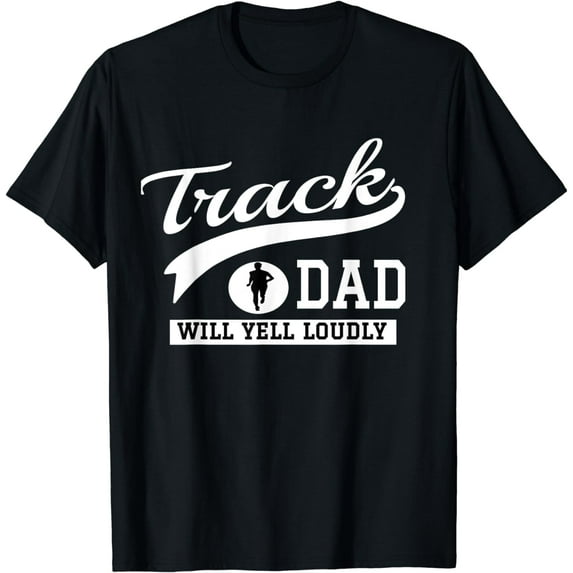 Track and Field Dad Tshirt Loud Cheer Dad Runner Tee Gift