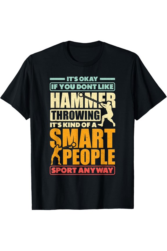 Track and Field Hammer Throwing Thrower Funny Quote T-Shirt