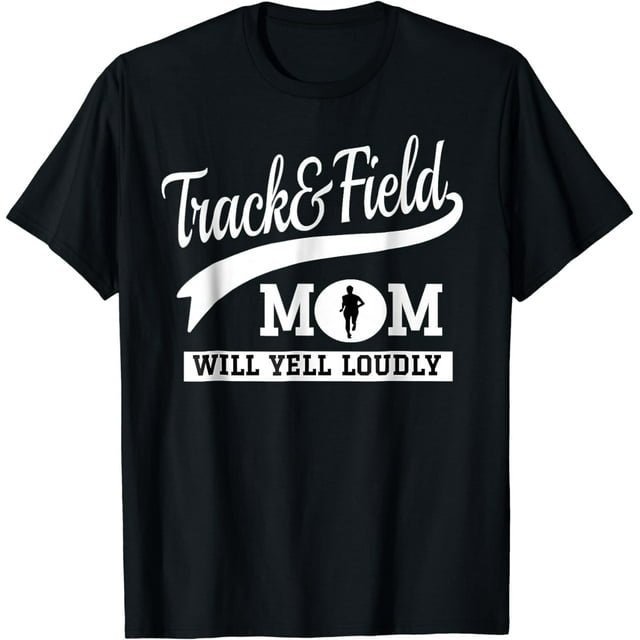 Track and Field Mom Loud Cheer Mom Runner mother's day gift TShirt