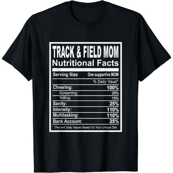 Track and Field Mom Nutritional Facts T-Shirt