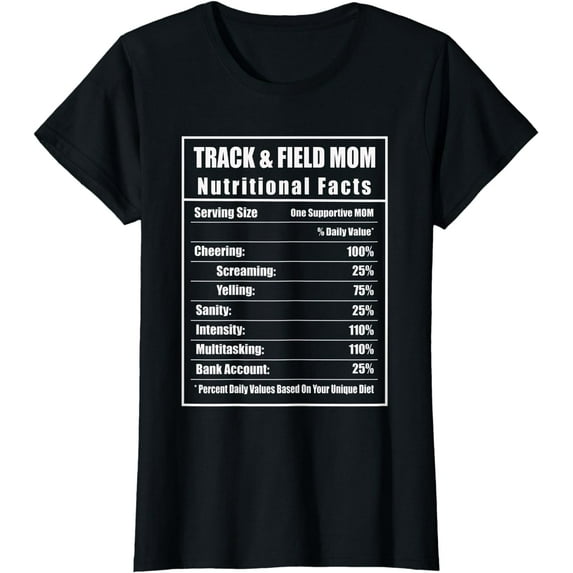 Track and Field Mom Nutritional Facts Track Runner Mother T-Shirt
