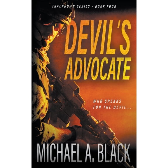 Trackdown Devil's Advocate: A Steve Wolf Military Thriller, Book 4, (Paperback)