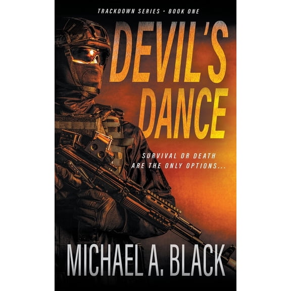 Trackdown Devil's Dance: A Steve Wolf Military Thriller, Book 1, (Paperback)