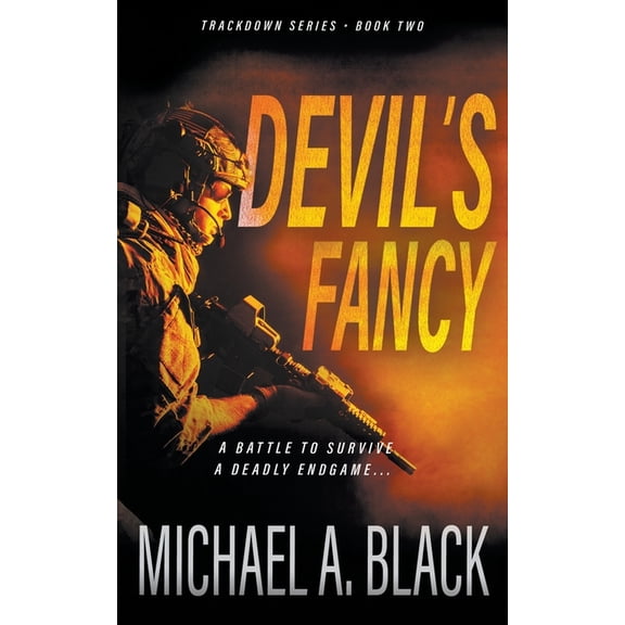 Trackdown Devil's Fancy: A Steve Wolf Military Thriller, Book 2, (Paperback)