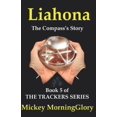 thumbnail image 1 of Trackers Liahona: The Compass's Story, Book 5, (Paperback), 1 of 1