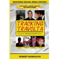 thumbnail image 1 of Tracking Travolta: Through The "Massage Scandal" & More (Paperback) by Robert Randolph, 1 of 1