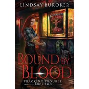 Tracking Trouble Bound by Blood An Urban Fantasy Adventure, Book 2, Paperback