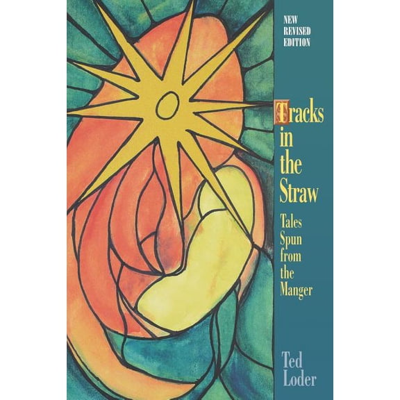 Tracks in the Straw: Tales Spun from the Manger (Paperback)