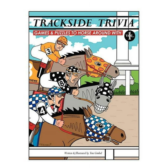 Trackside Trivia: Games and Puzzles to Horse Around With - Vol. 1