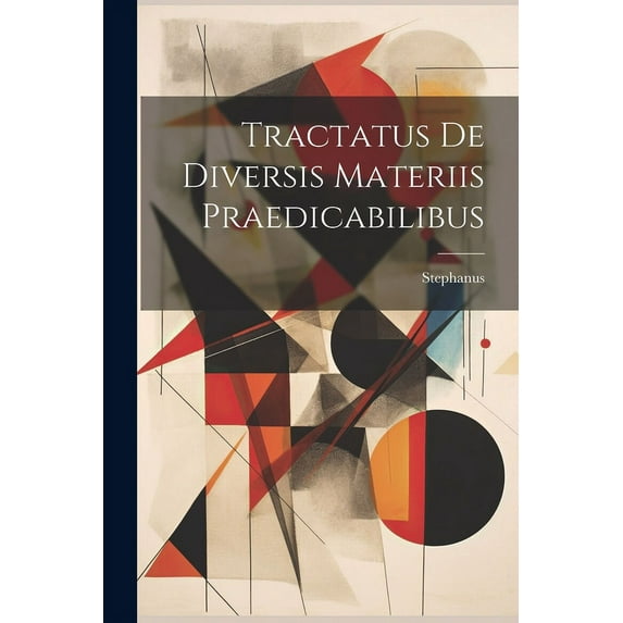Tractatus De Diversis Materiis Praedicabilibus (Paperback)