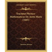 Tractatus Physico-Mathematicus De Aestu Maris 1665 Paperback
