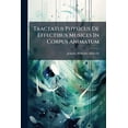 thumbnail image 1 of Tractatus Physicus De Effectibus Musices In Corpus Animatum (Paperback), 1 of 1