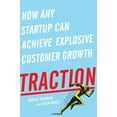 thumbnail image 1 of Traction : How Any Startup Can Achieve Explosive Customer Growth (Hardcover), 1 of 1